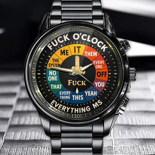 Personalized Fuck O'Clock Watch - A Bold Statement for Rule Breakers