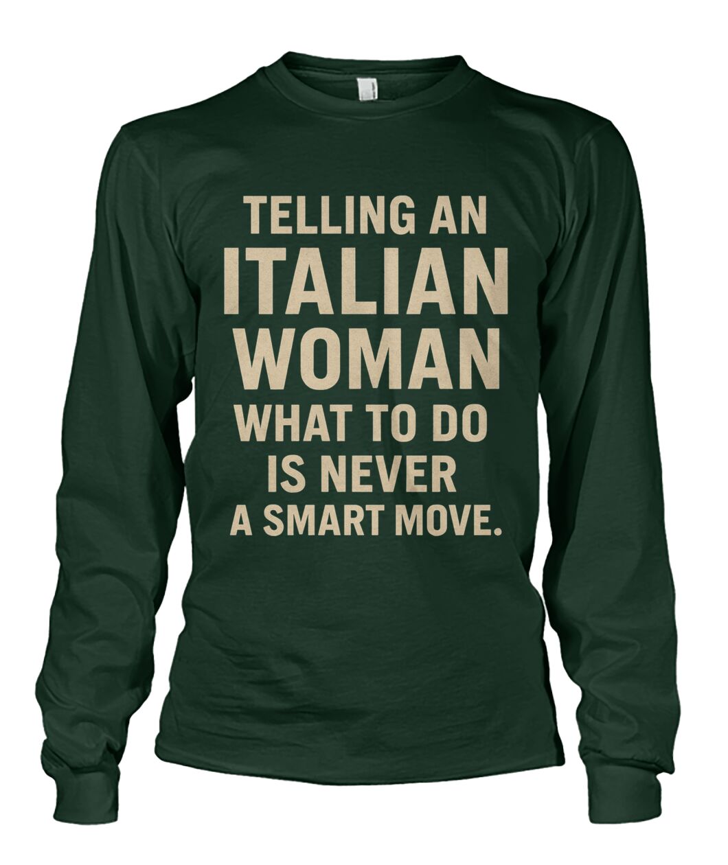 Unisex Long Sleeve - Forest Green - Front